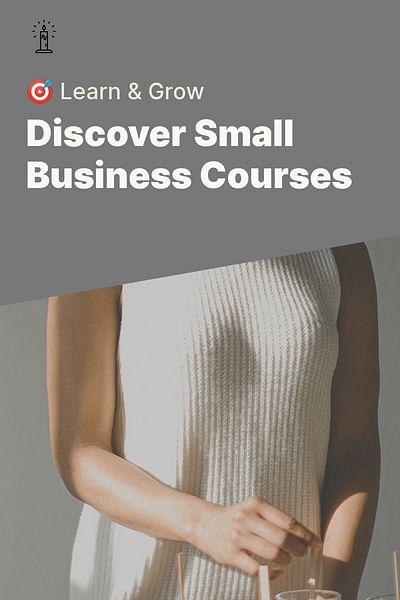 Discover Small Business Courses - 🎯 Learn & Grow