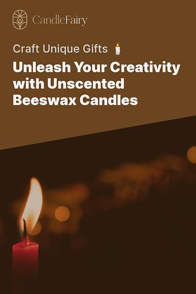 Unleash Your Creativity with Unscented Beeswax Candles - Craft Unique Gifts 🕯️